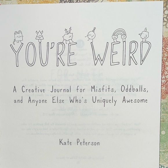 You're Weird: A Creative Journal for Anyone Who's Uniquely Awesome - Picture 3 of 5